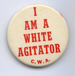 [I Am a White Agitator pin]