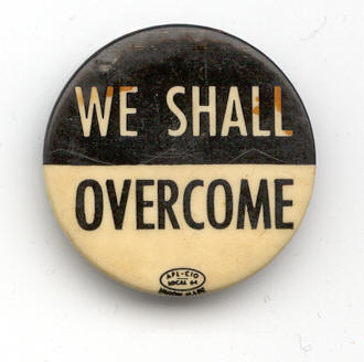 [We Shall Overcome pin]